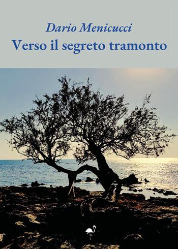 Verso il segreto tramonto - Dario Menicucci - Libro G.C.L. edizioni 2025 | Libraccio.it
