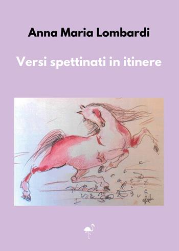 Versi spettinati in itinere - Anna Maria Lombardi - Libro G.C.L. edizioni 2025 | Libraccio.it