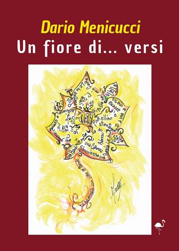 Un fiore di... versi - Dario Menicucci - Libro G.C.L. edizioni 2025 | Libraccio.it