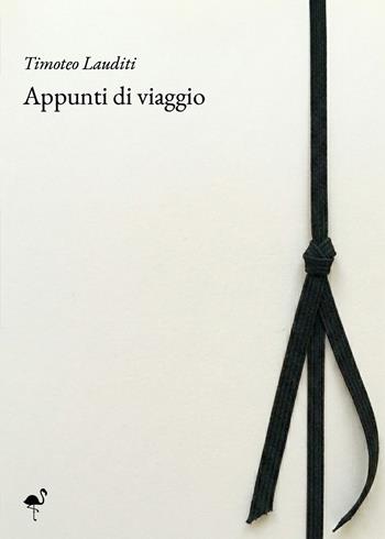 Appunti di viaggio - Timoteo Lauditi - Libro G.C.L. edizioni 2026 | Libraccio.it