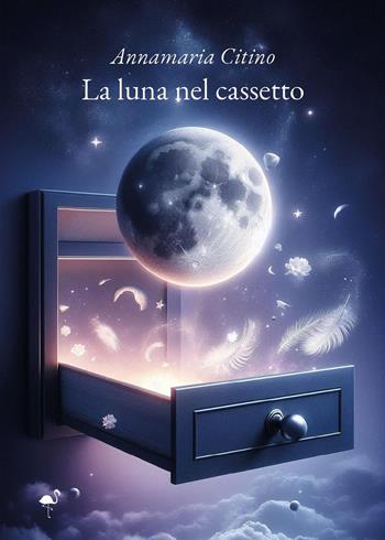 La luna nel cassetto - Annamaria Citino - Libro G.C.L. edizioni 2026 | Libraccio.it