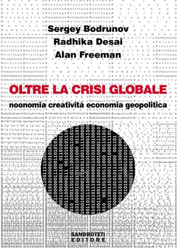 Oltre la crisi globale. Noonomia, creatività, economia, geopolitica - Sergey Bodrunov, Radhika Desai, Alan Freeman - Libro Sandro Teti Editore 2026 | Libraccio.it