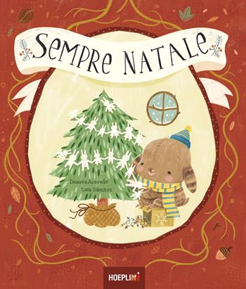 Sempre Natale. Ediz. a colori - Desirée Acevedo - Libro Hoeplini 2025, Hoeplini | Libraccio.it
