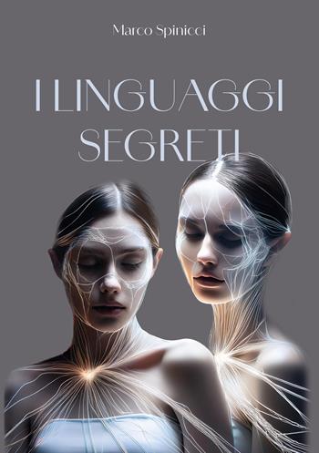 I linguaggi segreti - Marco Spinicci - Libro EBS Print 2025 | Libraccio.it