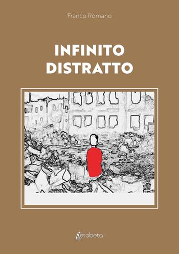 Infinito distratto - Franco Romano - Libro EBS Print 2025 | Libraccio.it