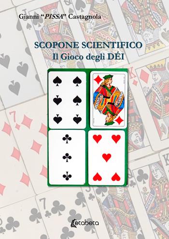 Scopone scientifico. Il gioco degli déi - Pissa - Libro EBS Print 2025 | Libraccio.it