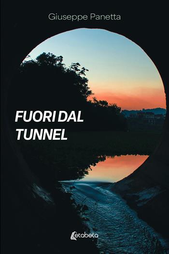 Fuori dal tunnel - Giuseppe Panetta - Libro EBS Print 2025 | Libraccio.it