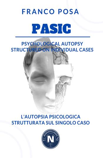 Pasic. Psychological autopsy structured on individual cases-L'autopsia psicologica strutturata sul singolo caso. Ediz. bilingue - Franco Posa - Libro EBS Print 2025 | Libraccio.it