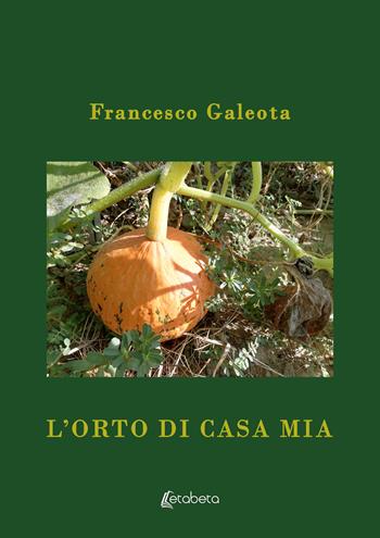 L'orto di casa mia - Francesco Galeota - Libro EBS Print 2025 | Libraccio.it