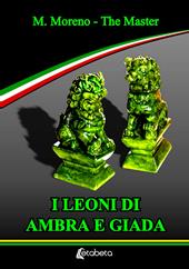 I leoni di Ambra e Giada