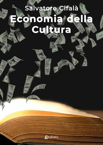 Economia della cultura - Salvatore Cifalà - Libro EBS Print 2025 | Libraccio.it