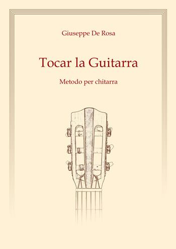 Tocar la Guitarra. Metodo per chitarra - Giuseppe De Rosa - Libro EBS Print 2025 | Libraccio.it
