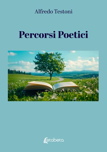 Percorsi poetici - Alfredo Testoni - Libro EBS Print 2025 | Libraccio.it