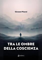 Tra le ombre della coscienza