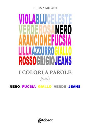 I colori a parole - Bruna Milani - Libro EBS Print 2025 | Libraccio.it