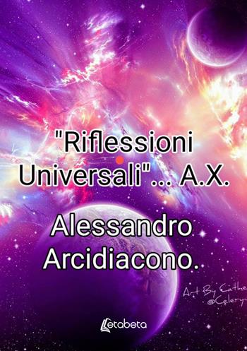 Riflessioni universali - Alessandro Arcidiacono - Libro EBS Print 2025 | Libraccio.it