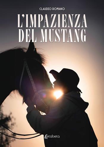 L'impazienza del Mustang - Claudio Romano - Libro EBS Print 2025 | Libraccio.it