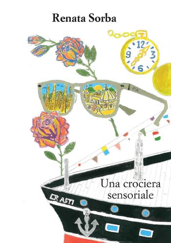 Una crociera sensoriale - Renata Sorba - Libro EBS Print 2025 | Libraccio.it