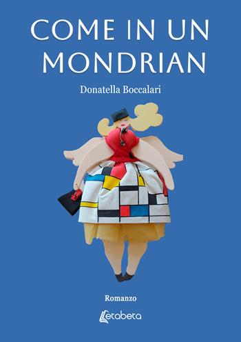 Come in un Mondrian - Donatella Boccalari - Libro EBS Print 2025 | Libraccio.it