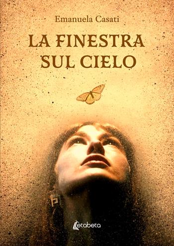La finestra sul cielo - Emanuela Casati - Libro EBS Print 2025 | Libraccio.it