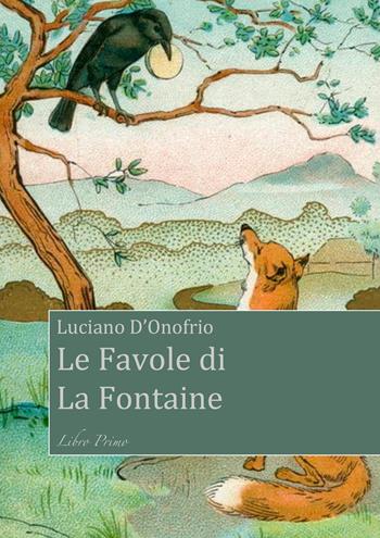 Le favole di La Fontaine - Luciano D'Onofrio - Libro EBS Print 2025 | Libraccio.it