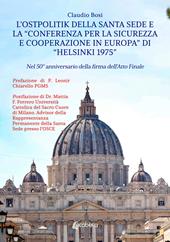 L'Ostpolitik della Santa Sede e la «Conferenza per la Sicurezza e Cooperazione in Europa» di «Helsinki 1975». Nel 50° anniversario della firma dell'atto finale