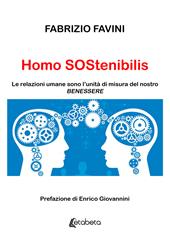 Homo Sostenibilis. Le relazioni umane sono l’unità di misura del nostro benessere