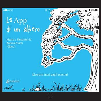 Le App di un albero. Divertirsi fuori dagli schermi. Ediz. illustrata - Andrea Ferioli - Libro EBS Print 2025 | Libraccio.it
