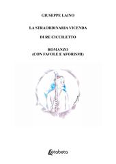 La straordinaria vicenda di Re Cicciletto
