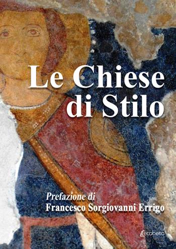 Le chiese di Stilo - Giorgio Metastasio - Libro EBS Print 2025 | Libraccio.it