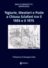 ‘Ngiurie, Mestieri e Putìe a Chiusa Sclafani tra il 1955 e il 1975
