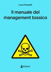 Il manuale del management tossico