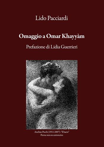 Omaggio a Omar Khayyàm - Lido Pacciardi - Libro EBS Print 2025 | Libraccio.it