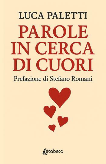 Parole in cerca di cuori - Luca Paletti - Libro EBS Print 2025 | Libraccio.it