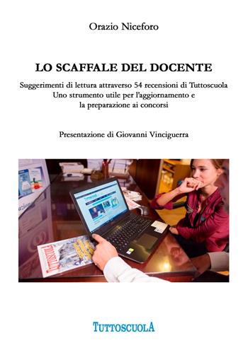 Lo scaffale del docente. Suggerimenti di lettura attraverso 54 recensioni di Tuttoscuola. Uno strumento utile per l’aggiornamento e la preparazione ai concorsi - Orazio Niceforo - Libro EBS Print 2025 | Libraccio.it