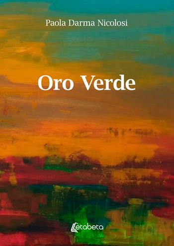 Oro verde - Paola Darma Nicolosi - Libro EBS Print 2025 | Libraccio.it