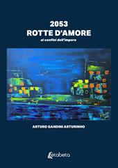 2053. Rotte d'amore. ai confini dell’impero