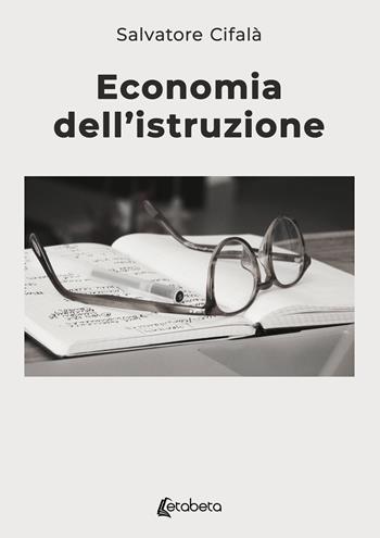 Economia dell’istruzione - Salvatore Cifalà - Libro EBS Print 2025 | Libraccio.it