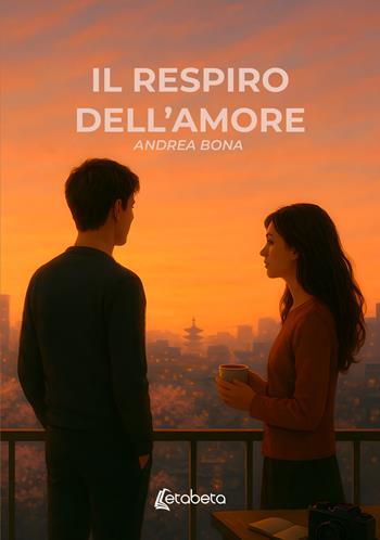 Il respiro dell’amore - Andrea Bona - Libro EBS Print 2025 | Libraccio.it