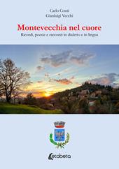Montevecchia nel cuore. Ricordi, poesie e racconti in dialetto e in lingua