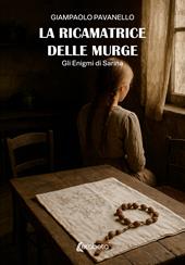La ricamatrice delle Murge. Gli enigmi di Sarina