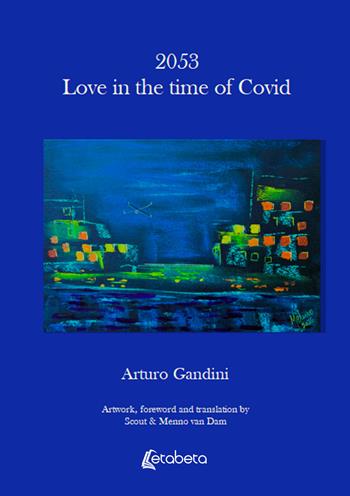 2053. Love in the time of Covid - Arturo Gandini - Libro EBS Print 2026 | Libraccio.it