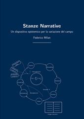 Stanze narrative. Un dispositivo epistemico per la variazione del campo