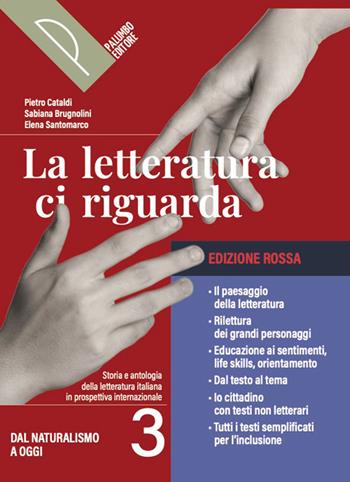 La letteratura ci riguarda. Ediz. Rossa. Storia e testi della letteratura italiana nel quadro della civiltà internazionale. Per le Scuole superiori. Vol. 3 - Pietro Cataldi, Sabiana Brugnolini, Elena Santomarco - Libro Palumbo 2026 | Libraccio.it