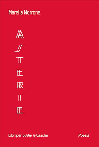Asterie - Marella Morrone - Libro Robin Edizioni 2025, Libri per tutte le tasche | Libraccio.it