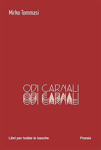 Odi carnali - Mirko Tommasi - Libro Robin Edizioni 2025, Libri per tutte le tasche | Libraccio.it