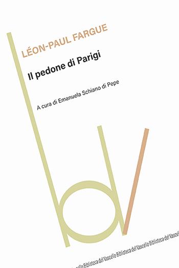 Il pedone di Parigi - Léon-Paul Fargue - Libro Robin Edizioni 2025, Biblioteca del vascello | Libraccio.it