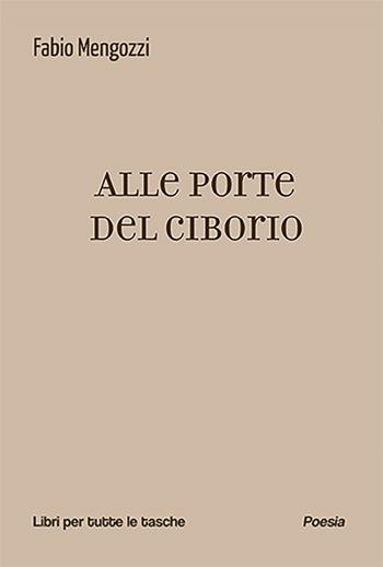 Alle porte del ciborio - Fabio Mengozzi - Libro Robin Edizioni 2025, Libri per tutte le tasche | Libraccio.it