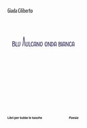 Blu vulcano onda bianca