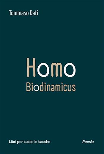 Homo biodinamicus - Tommaso Dati - Libro Robin Edizioni 2025, Libri per tutte le tasche | Libraccio.it